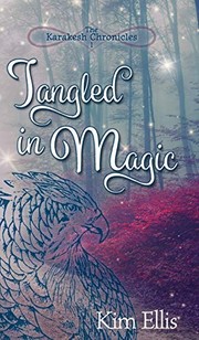 Cover of: Tangled in Magic by Kim Ellis, Alison Gagne Hansen