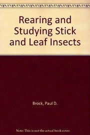 Cover of: Rearing and studying stick and leaf-insects