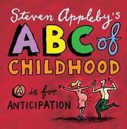 Cover of: ABC of Childhood by Steven Appleby