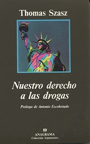 Cover of: Nuestro Derecho a Las Drogas by Thomas Stephen Szasz