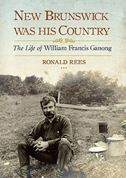 New Brunswick Was His Country by Ronald Rees
