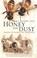 Cover of: Honey and Dust