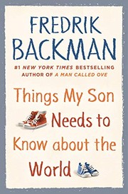 Cover of: Things My Son Needs to Know about the World by Fredrik Backman