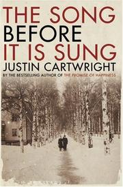 Cover of: The Song Before It Is Sung by Justin Cartwright