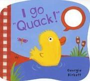 Cover of: I Go "Quack!" (Noisy Little Animals) by Smriti Prasadam