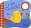 Cover of: I Go "Quack!" (Noisy Little Animals)