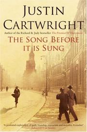 Cover of: The Song Before It Is Sung by Justin Cartwright, Justin Cartwright