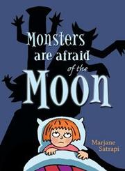Cover of: Monsters Are Afraid of the Moon by Marjane Satrapi