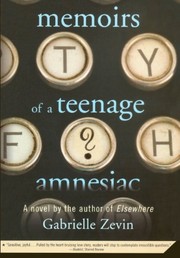 Cover of: Memoirs of a Teenage Amnesiac by Gabrielle Zevin