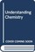 Cover of: Understanding Chemistry