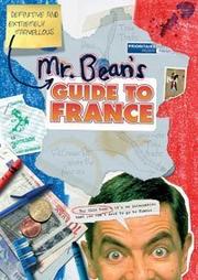 Cover of: Mr Bean's Definitive and Extremely Marvellous Guide to France (Mr Bean)