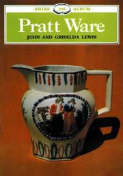 Cover of: Pratt Ware (Shire Albums) by John E. Lewis Ph. D., Griselda Lewis