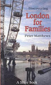 Cover of: Discovering London for Families (Shire Discovering Book) by Peter Matthews