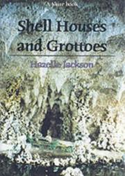 Shell Houses and Grottoes by Hazelle Jackson