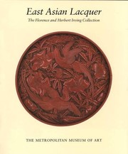 Cover of: East Asian Lacquer The Florence and Herbert Irving Collection