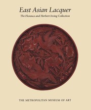 Cover of: East Asian Lacquer: The Florence and Herbert Irving Collection