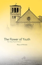 Cover of: The flower of youth: Pier Paolo Pasolini poems