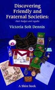 Cover of: Discovering Friendly and Fraternal Societies by Victoria Solt Dennis