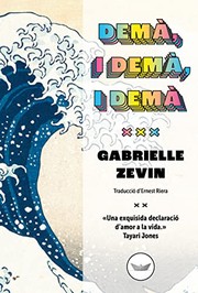 Cover of: Demà, i demà, i demà by Gabrielle Zevin, Ernest Riera i Arbussà
