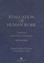 Cover of: Evaluation of Human Work: A Practical Ergonomics Methodology