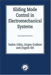 Cover of: Sliding mode control in electromechanical systems by Vadim Ivanovich Utkin