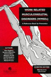 Cover of: Work related musculoskeletal disorders (WMSDs): a reference book for prevention