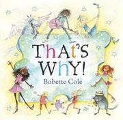 Cover of: That's Why! by Babette Cole