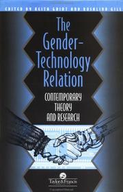 Cover of: The Gender-Technology Relation: Contemporary Theory And Research: An Introduction (Gender Change and Society)