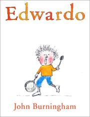 Cover of: Edwardo the Horriblest Boy in the Whole Wide World by John Burningham, John Burningham