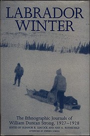 Cover of: Labrador winter: the ethnographic journals of William Duncan Strong, 1927-1928
