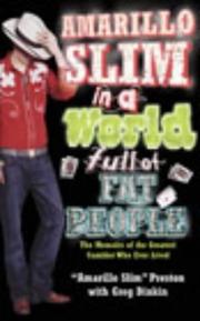 Cover of: Amarillo Slim in a World Full of Fat People