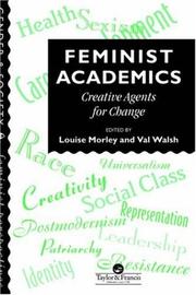 Cover of: Feminist Academics: Creative Agents For Change (Gender and Society : Feminist Perspectives on the Past and Present)
