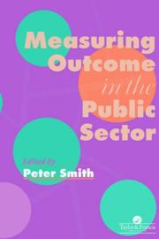 Cover of: Measuring outcome in the public sector by edited by Peter Smith.