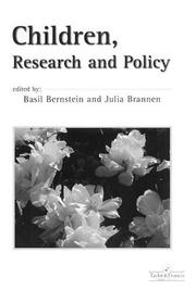 Cover of: Children, research, and policy by edited by Basil Bernstein and Julia Brannen.