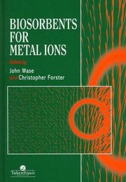 Cover of: Biosorbents for metal ions by edited by John Wase and Christopher Forster.