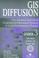 Cover of: GIS diffusion