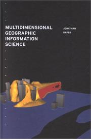 Cover of: Multidimensional Geographic Information Science (Geographic Information Systems Workshop) | Jonathan Raper