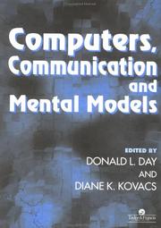 Computers, communication and mental models by Donald L. Day, Diane K. Kovacs