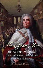 Cover of: The Great Man: Sir Robert Walpole by Edward Pearce