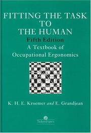 Cover of: Fitting the task to the human by K. H. E. Kroemer
