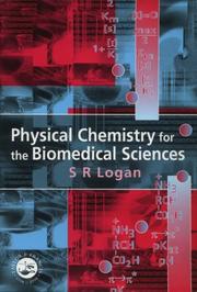 Cover of: Physical chemistry for the biomedical sciences | S. R. Logan