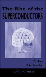 Cover of: The Rise of the Superconductors by P.J. Ford, G.A. Saunders