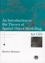 Cover of: An introduction to the theory of spatial object modelling for GIS