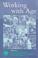 Cover of: Working With Age