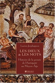 Cover of: Des dieux et des mots: histoire de la pensée antique et médiévale