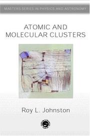 Cover of: Atomic & Molecular Clusters by Roy L. Johnston