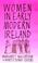 Cover of: Women in early modern Ireland