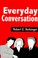 Cover of: Everyday conversation