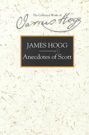 Cover of: Anecdotes of Scott: Anecdotes of Sir W. Scott and Familiar anecdotes of Sir Walter Scott.