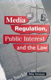 Cover of: Media regulation, public interest, and the law by Mike Feintuck